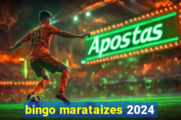 bingo marataizes 2024