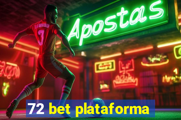 72 bet plataforma