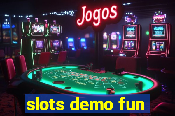 slots demo fun