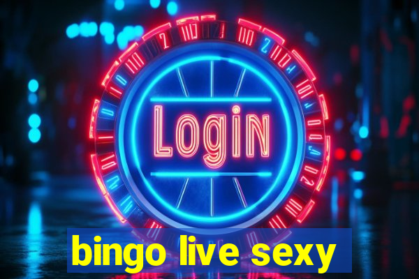 bingo live sexy