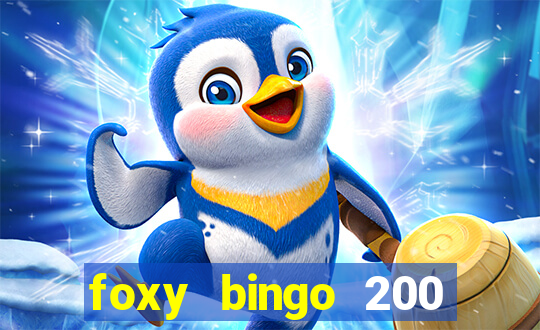 foxy bingo 200 free spins