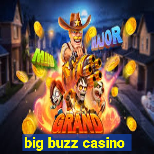 big buzz casino