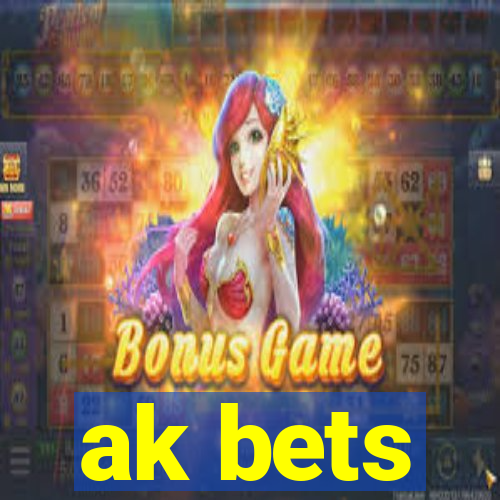 ak bets