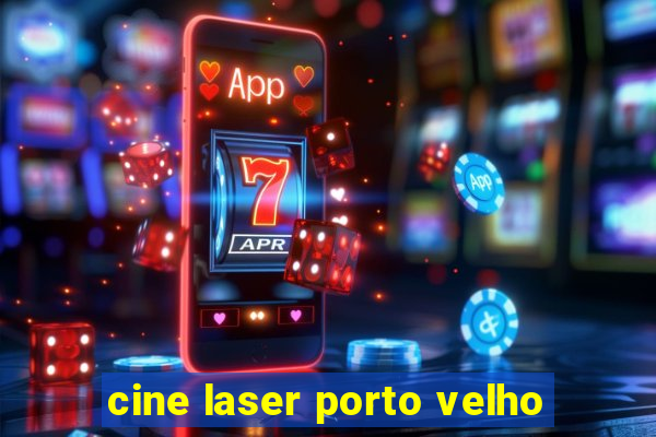 cine laser porto velho