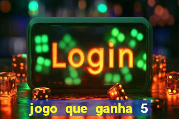 jogo que ganha 5 reais no cadastro