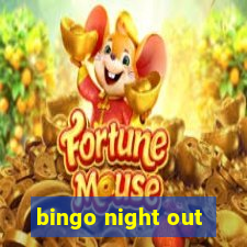 bingo night out