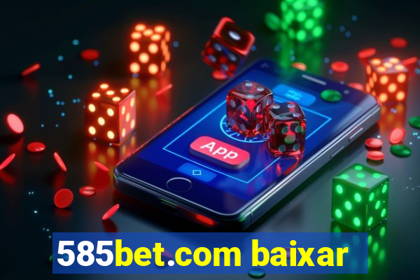 585bet.com baixar