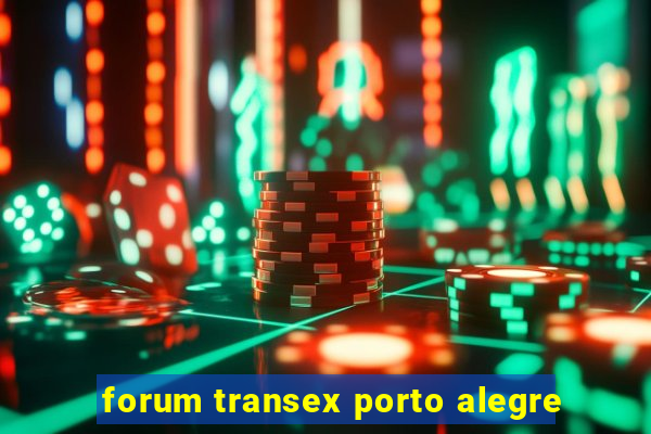 forum transex porto alegre