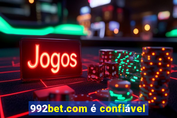 992bet.com é confiável