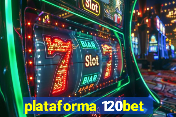 plataforma 120bet