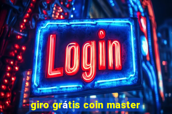 giro grátis coin master