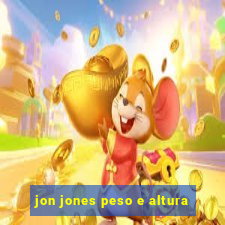 jon jones peso e altura