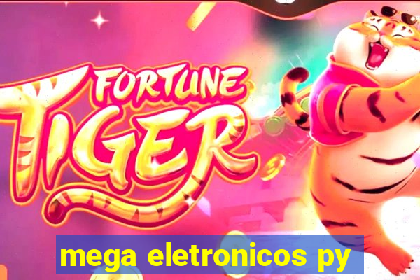 mega eletronicos py