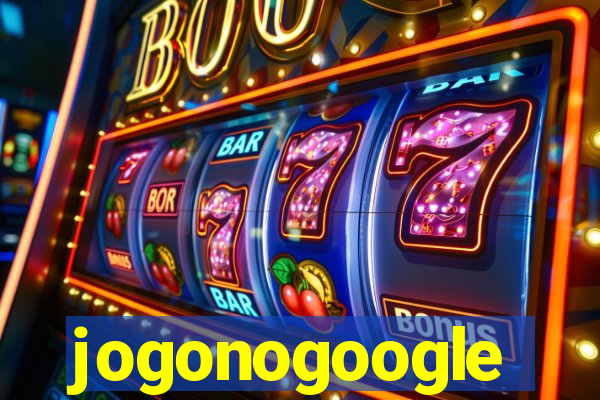 jogonogoogle