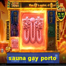 sauna gay porto