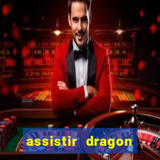 assistir dragon ball kai dublado