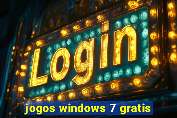 jogos windows 7 gratis