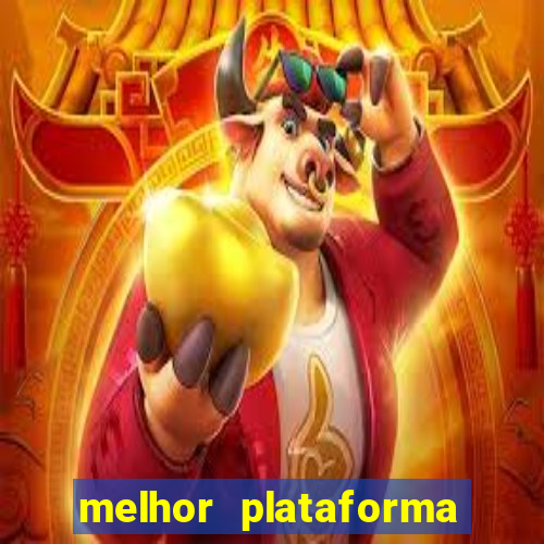 melhor plataforma do tigrinho