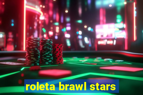 roleta brawl stars