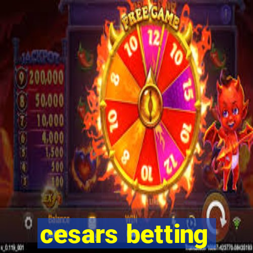 cesars betting