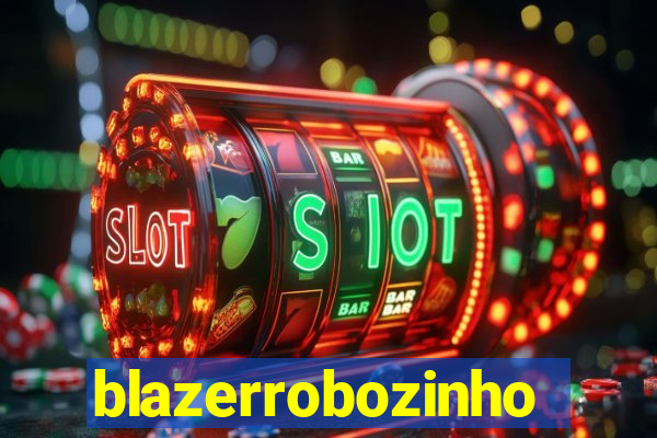 blazerrobozinho