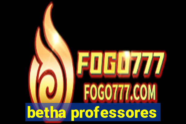 betha professores