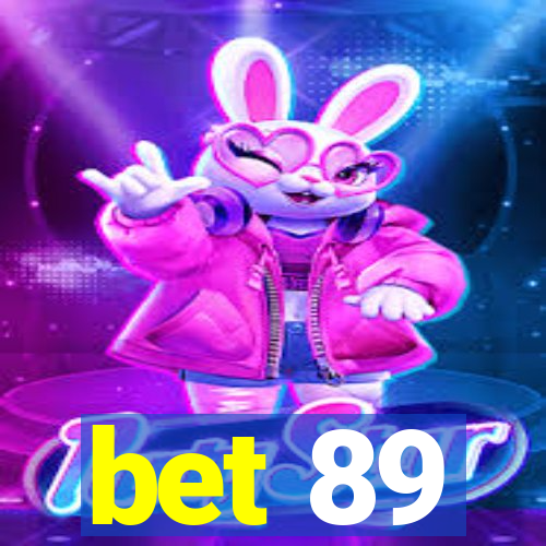 bet 89