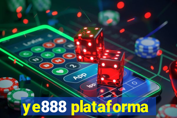 ye888 plataforma