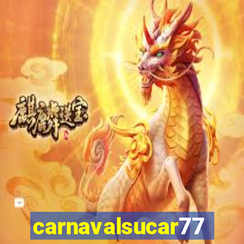 carnavalsucar777