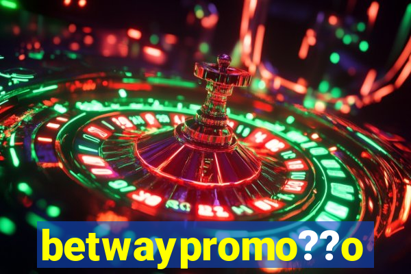 betwaypromo??o