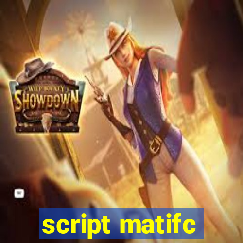 script matifc