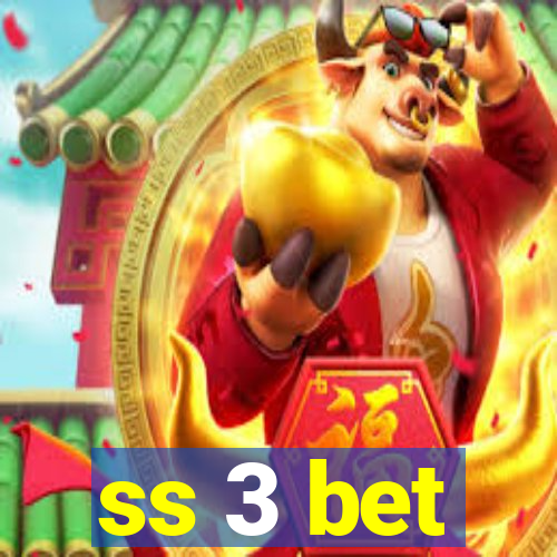 ss 3 bet