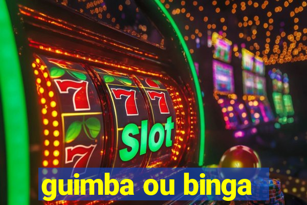 guimba ou binga