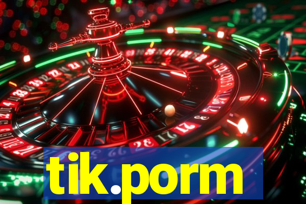 tik.porm