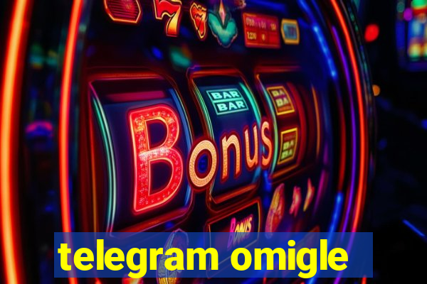 telegram omigle