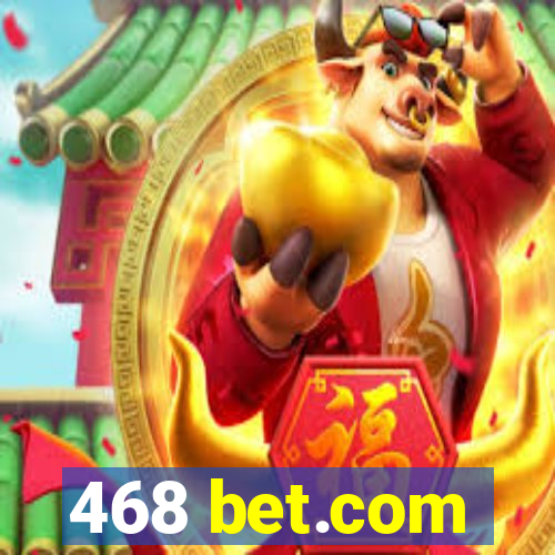 468 bet.com