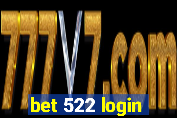 bet 522 login