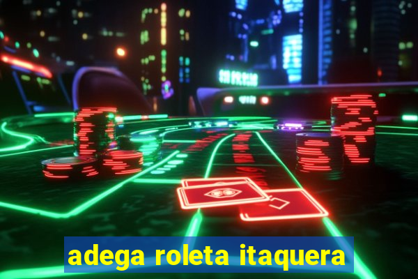 adega roleta itaquera