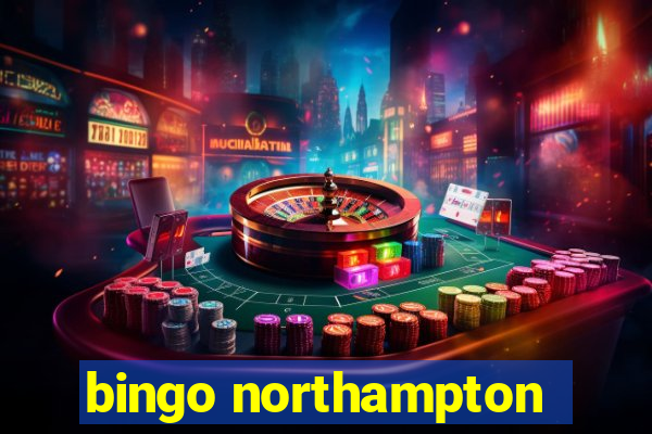 bingo northampton