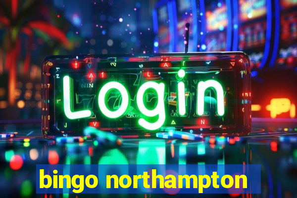 bingo northampton