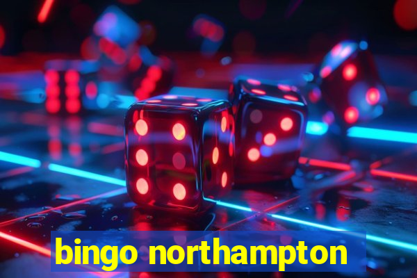 bingo northampton