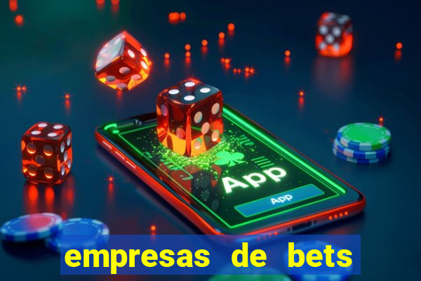 empresas de bets no brasil