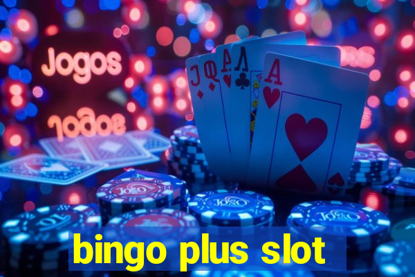 bingo plus slot