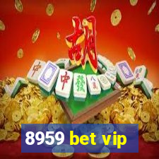 8959 bet vip