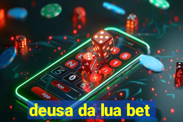 deusa da lua bet