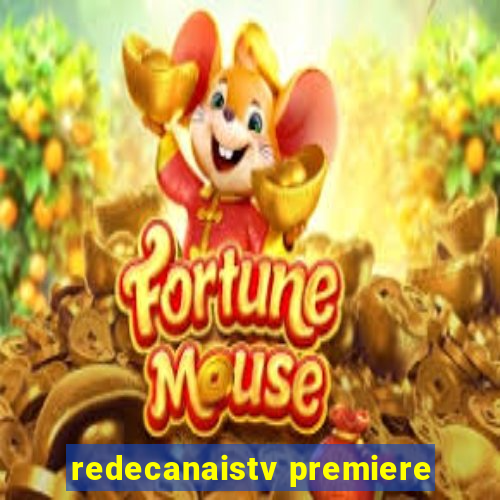 redecanaistv premiere