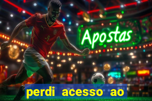 perdi acesso ao google authenticator