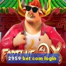 2959 bet com login