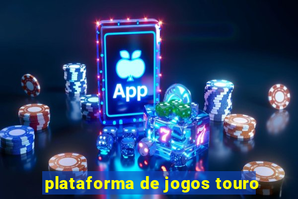 plataforma de jogos touro