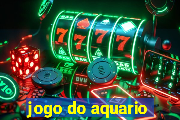 jogo do aquario